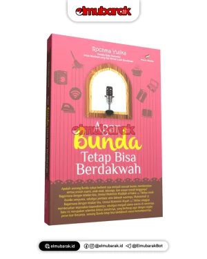 Agar Bunda Tetap Bisa Berdakwah