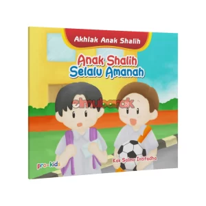 Anak Shalih Selalu Amanah